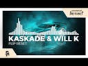 Kaskade & WILL K - Flip Reset