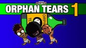 orphan tears