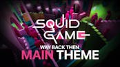 Squid Game Main Theme Soundtrack | Way Back Then