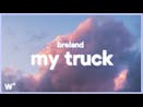 Breland - My Truck (Lyrics) ''Dont touch my truck''