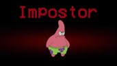 Patrick was the Impostor