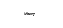 Misery