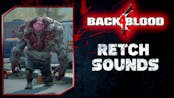 Back 4 Blood: Retch Voice Sound