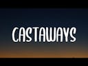"Castaways, we are castaways