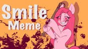 (2/3) Smile | Animation Meme Sound