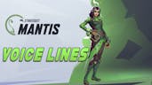 Mantis Voice Lines 