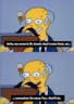 Homer Simpson: Yes master
