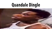 quandale dingle here