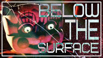 below the surface fnaf 6