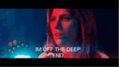 I'm off the deep end - Lady Gaga