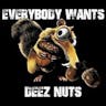 That's what I love deez nuts