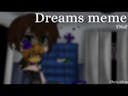 Dreams | FNaF meme | C.C