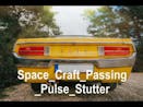 Space Craft Passing Pulse Stutter