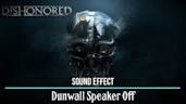 Dunwall Speaker Off 