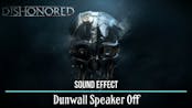 Dunwall Speaker Off 