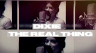 The Real Thing - Dixie