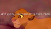 Kevo Muney- Leave Some Day (Slowed Lyrics)