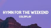 Hymn for the weekend-cold play