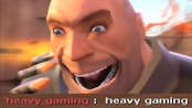 HEAVY GAMING