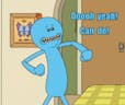 Mr. Meeseeks: Can do