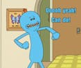 Mr. Meeseeks: Can do