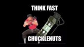 THINK FAST CHUCKLENUTS