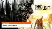 Dying Light | Impulse Concentration [Sound Effect]