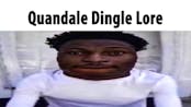 Quandale Dingle Lore