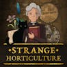 Strange Horticulture - Pouring Water