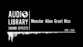 Monster Alien Grunt Hiss