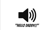 Hello Daddy Sound Effect