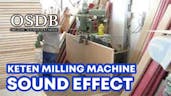 Keten Milling Machine Sound Effect