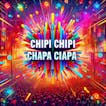 Chipi Chipi Chapa Chapa