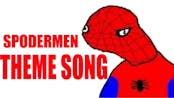 Spodermen THEME SONG!