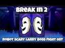 scary larry boss fight robot