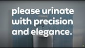 Please urinate with precision and elegance