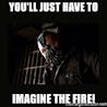 Bane Imagine fire