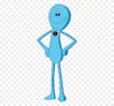 Mr. Meeseeks: ok