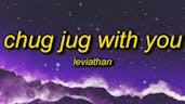 Leviathan - Chug Jug With You (Lyrics) | number one