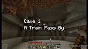 Cave Sound 1 - A Train Pass By - Minecraft