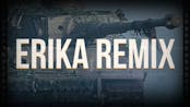 Erika Remix