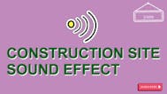 Construction Site Sound Effect
