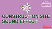 Construction Site Sound Effect