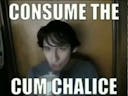 Consume the Cum Chalice