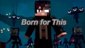 minecraft song born like this