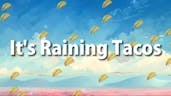 raining tacos 