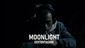 XXXTENTACTION MOONLIGHT🔥🔥🔥🔥🔥🔥👑👑👑👑👑