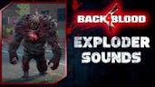 Back 4 Blood: Exploder & Reeker Voice Sounds