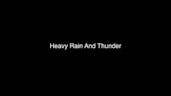 Heavy Rain and Thunder