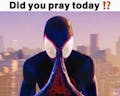 did you pray to day